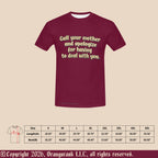 Call Your Mother - Unique Designer Adult Unisex Quick Drying Crew Neck T-Shirt